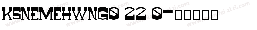 KSNEMEHWNG0 22 0字体转换
